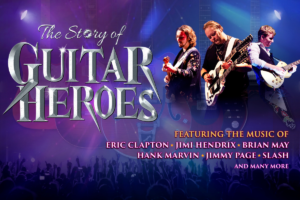 The Story of Guitar Heroes at the Victoria Theatre 8 October